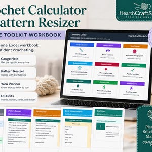 May include: A digital crochet calculator and pattern resizer Excel workbook displayed on a laptop screen. The interface features a command center with color-coded tabs for gauge help, yarn planning, and body measurements, plus printed guide sheets.