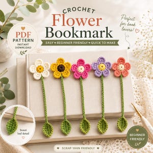 May include: Crocheted flower bookmarks in various colors, including white, yellow, pink, purple, and orange. Each bookmark features a flower head, a green stem, and a leaf detail. The text on the image says "CROCHET Flower Bookmark" and "PDF PATTERN INSTANT DOWNLOAD".