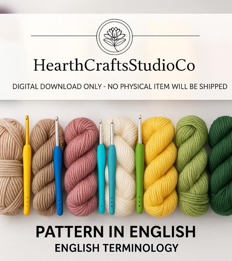 May include: An image featuring colorful yarn skeins and crochet hooks. The yarn is in shades of beige, pink, white, yellow, green, and dark green. The crochet hooks have yellow, blue, turquoise, and green handles. Text reads "HearthCraftsStudioCo" and "PATTERN IN ENGLISH ENGLISH TERMINOLOGY."
