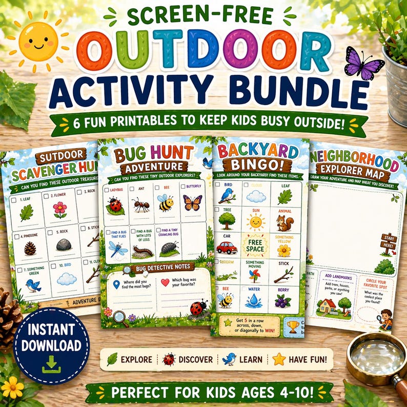May include: A colorful outdoor activity bundle with the text "Screen-Free Outdoor Activity Bundle" and "6 Fun Printables to Keep Kids Busy Outside!" Includes scavenger hunt, bug hunt, backyard bingo, and neighborhood explorer map printables. Perfect for kids ages 4-10.