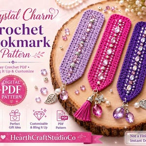 May include: Three handmade crochet bookmarks in shades of purple and pink, adorned with crystals and tassels. The image includes text that reads "Crystal Charm Crochet Bookmark Pattern" and "Digital PDF Pattern". The bookmarks are displayed on a wooden surface.