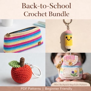 Crochet Back to School Keychain Patterns: Apple, Pencil, Backpack (Beginner PDF Bundle)