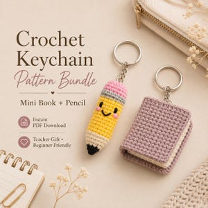 May include: Two crochet keychains: a yellow pencil with a pink eraser and a smiling face, and a purple book. The keychains are attached to silver keyrings. The text "Crochet Keychain Pattern Bundle" is visible.