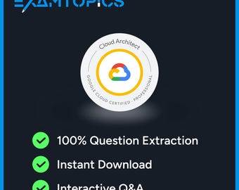 Google Cloud Professional Cloud Architect Exam | 279 ExamTopics Actual Exam Questions (Digital Download)