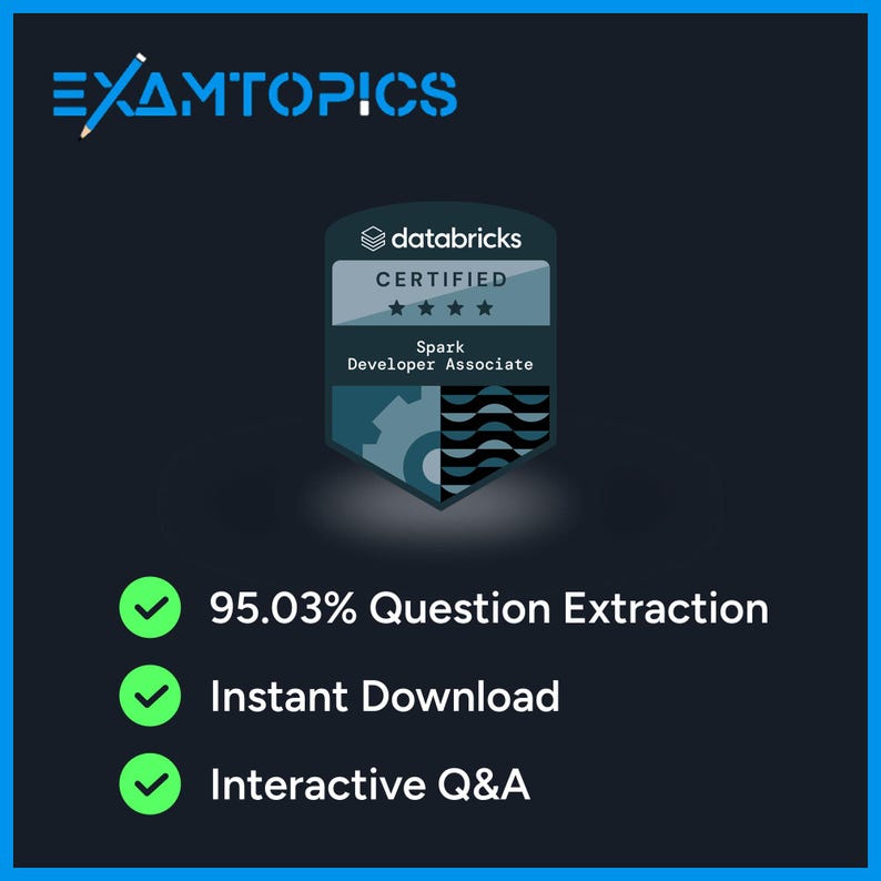 May include: A dark blue graphic with the text "EXAMTOPICS" at the top. The image features a "databricks CERTIFIED" badge for Spark Developer Associate, along with checkmarks and text indicating question extraction, instant download, and interactive Q&A.
