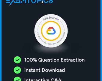 Google Cloud Professional Data Engineer Exam | 319 ExamTopics Actual Exam Questions (Digital Download)