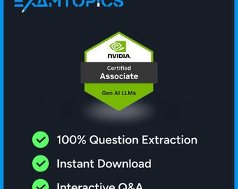 NVIDIA Certified Associate: Generative AI LLMs Exam | 50 ExamTopics Actual Exam Questions (Digital Download)