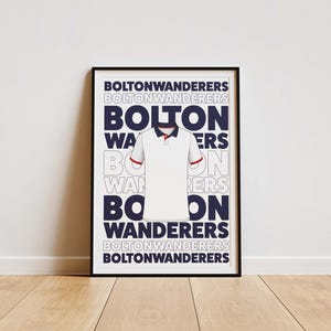 Bolton Shirt Print, Bolton Gifts, Bolton Poster, Bolton Print, Bolton Wanderers Poster, Bolton Fan Gifts, Bolton Retro, BWFC