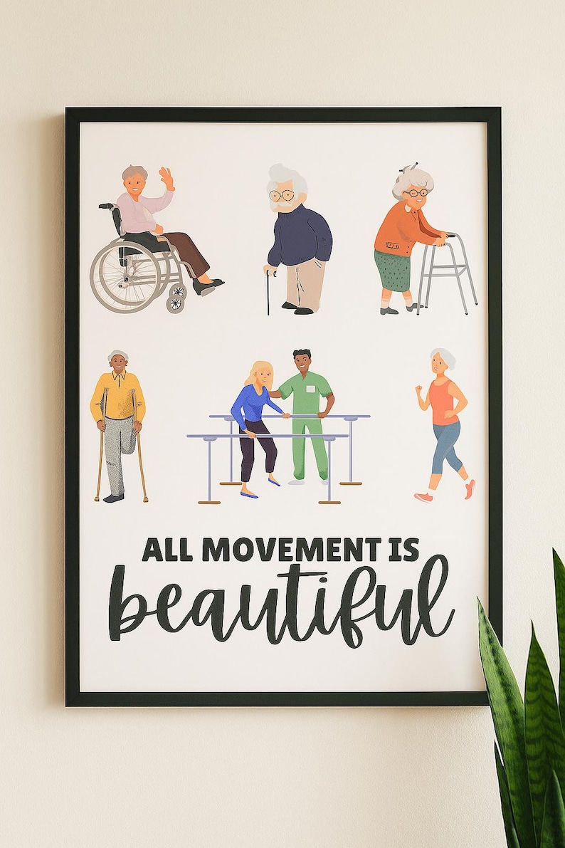 Puede incluir: Un p&oacute;ster enmarcado con ilustraciones de personas con ayudas para la movilidad y fisioterapia. El texto "ALL MOVEMENT IS beautiful" est&aacute; escrito en una fuente elegante en la parte inferior.