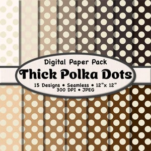 Puede incluir: Un paquete de papel digital con 15 diseños sin costuras de lunares gruesos. Los patrones presentan tonos de marrón y beige con puntos blancos. El paquete incluye diseños de 30,48 cm x 30,48 cm a 300 DPI en formato JPEG. El texto dice "Digital Paper Pack Thick Polka Dots".