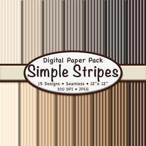 May include: A digital paper pack with vertical stripes in shades of brown. The image includes the text "Digital Paper Pack Simple Stripes" and details: 15 designs, seamless, 30.48cm x 30.48cm, 300 DPI, and JPEG format.