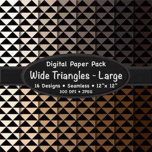 May include: Digital paper pack featuring 16 seamless designs of wide triangles. The patterns include black, tan, and brown triangles arranged in a repeating pattern. The paper is 12" x 12" and 300 DPI. The text on the image reads "Wide Triangles - Large".