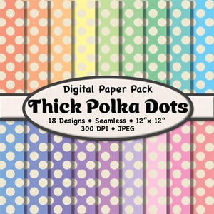 Könnte beinhalten: Ein digitales Papierpaket mit einer Vielzahl von farbenfrohen Hintergründen mit dicken Polka-Dots. Das Paket enthält 18 nahtlose Designs, jeweils 30,48 cm x 30,48 cm groß, mit einer Auflösung von 300 DPI. Der Text "Digital Paper Pack Thick Polka Dots" ist enthalten.