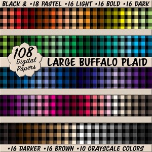 May include: A digital paper set featuring 108 large buffalo plaid designs in various colors. The image displays a range of patterns, including black, pastel, light, bold, and dark shades. The text on the image reads "108 Digital Papers" and "Large Buffalo Plaid."