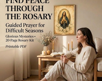 Rosary Meditation for Difficult Seasons | Catholic Prayer for Anxiety & Stress | Glorious Mysteries Printable Guide