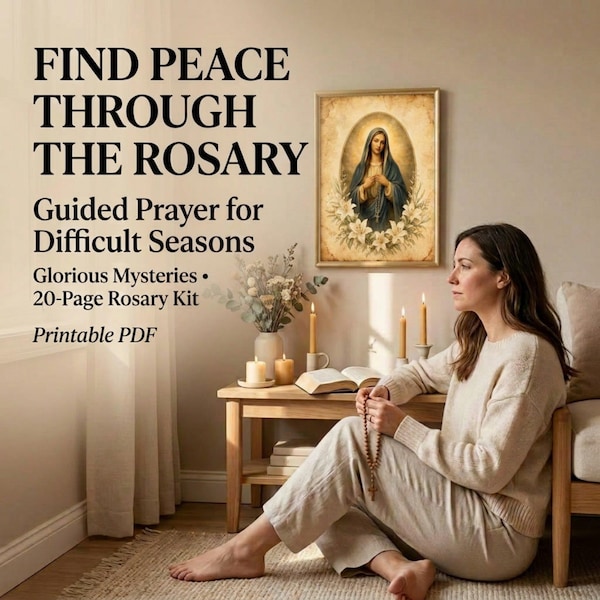Rosary Meditation for Difficult Seasons | Catholic Prayer for Anxiety & Stress | Glorious Mysteries Printable Guide