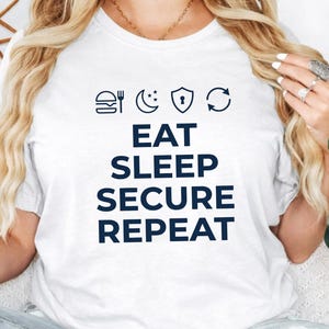 Camiseta divertida de ciberseguridad: Come, duerme, asegúrate, repite. Regalo de seguridad informática, camiseta de hacker, camiseta de programador, regalo para geeks y nerds para él y para ella.