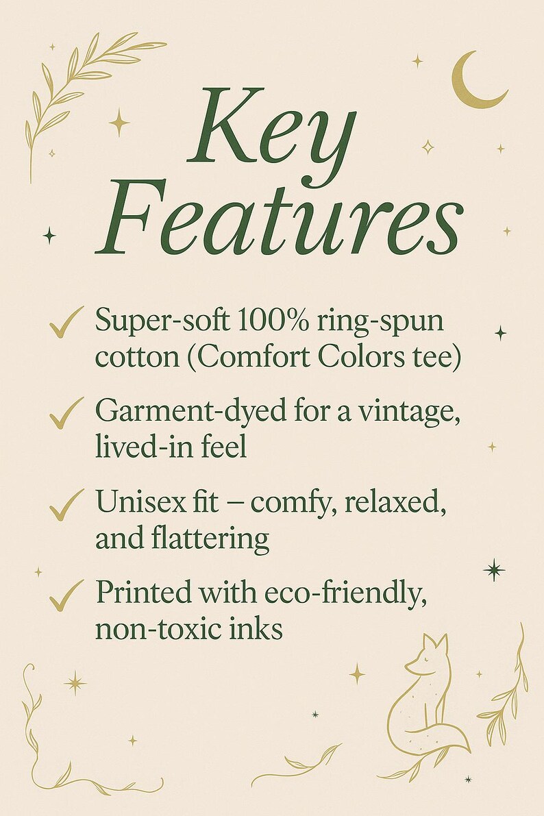 May include: A cream-colored graphic with the words "Key Features" in dark green. The text highlights the qualities of a tee shirt: super-soft ring-spun cotton, garment-dyed for a vintage feel, unisex fit, and printed with eco-friendly inks.