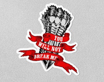You Will Not Break Me, Dungeon Crawler Carl Vinyl Sticker