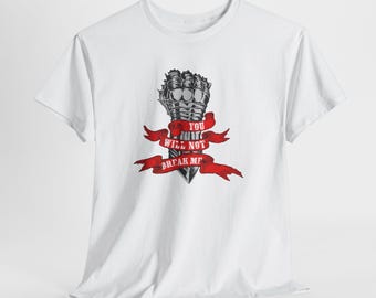 You Will Not Break Me Dungeon Crawler Carl Unisex Shirt
