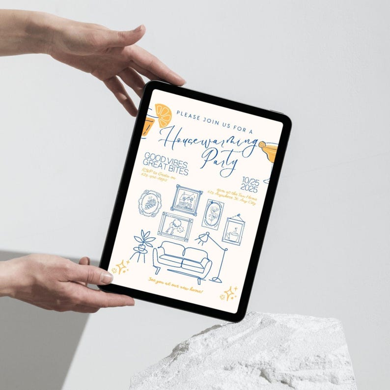 May include: A black tablet displays a housewarming party invitation. The invitation features a hand-drawn design with text in blue and yellow, including the words "Housewarming Party," "Good Vibes, Great Bites," and the date "10/25/2025."