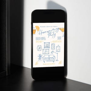 May include: A smartphone displays a housewarming party invitation. The design features illustrations of a cocktail, framed art, a sofa, and text that reads "Please join us for a Housewarming Party" with the date and location.