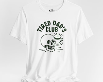 Tired Dad's Club T-Shirt, Skull & Coffee, Exhausted Parent Tee