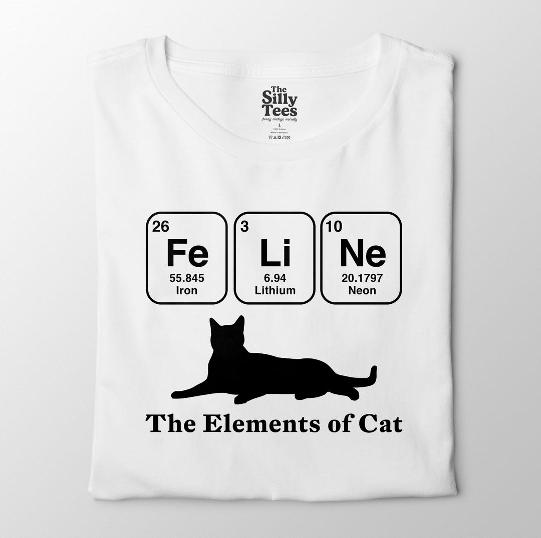 Feline Elements Cat Shirt: Funny Science Cat Lover Tee - Etsy