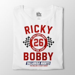 Ricky Bobby T-Shirt: Talladega Nights Funny Racing Tee
