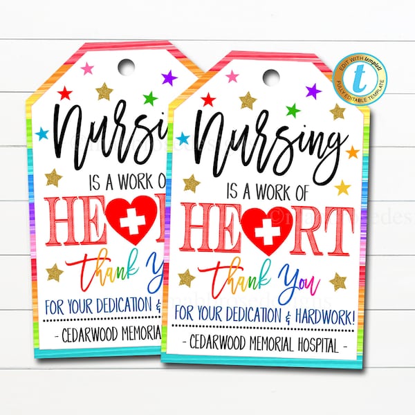 Nurse Thank You Gift Tags, Nursing is a Work of Heart, Hospital Appreciation Week, Valentine's Day, Medical Staff, DIY Editable Template