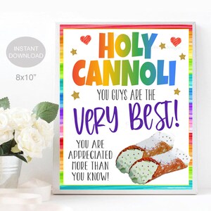 Cannoli Appreciation Sign, Holy Cannoli You&#39;re the Best, School Pto pta thank you, Nurse Staff Employee Appreciation Week, INSTANT DOWNLOAD