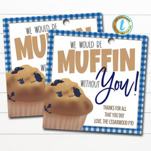 Saremmo Muffin senza di te Grazie Tag regalo della Settimana dell'Apprezzamento, Personale insegnante Dipendente Infermiere Volontario, PTO scolastico, Modello modificabile