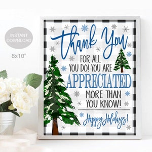 May include: A printable 8x10 inch sign with a black and white buffalo plaid background. The sign features two green pine trees with white snow on them. The text on the sign reads "Thank You for all you do! You are Appreciated More Than You Know! Happy Holidays!"