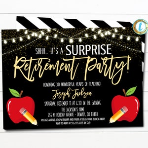 May include: Black and gold retirement party invitation with a red apple and pencil illustration. The text reads "SHHH... IT'S A SURPRISE RETIREMENT PARTY!" Honoring 30 wonderful years of teaching! Joseph Jackson. Saturday, December 11 at 6:30 in the evening. The Jackson's Home. 555 N. Holiday Avenue - Denver, CO 88888. Please arrive at 6pm sharp and park at least one block away. RSVP to Amy at 555.555.5555 by 12/9.