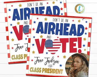 Vote for me tag, School Class Vote Election Campaign, Class President, Homecoming Queen Don't Be an Airhead and Vote, Candy Favor EDITABLE