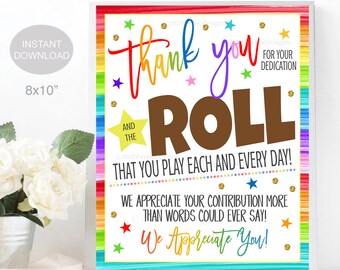 May include: A printable 8x10 inch sign with a rainbow border and gold stars. The sign says "Thank you and the roll that you play each and every day! We appreciate your contribution more than words could ever say! We appreciate you!"