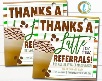 Thanks a Latte for your Referrals, Small Business Realtor Pop By Tag, Marketing Coffee Client Thank You Printable Card, Editable Template