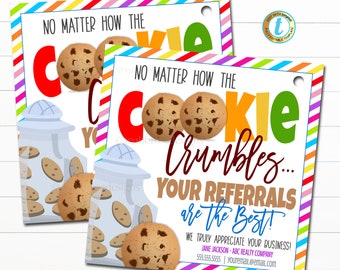 Cookie Referral Gift Tags, No Matter how the cookie crumbles you're the best Realtor Agent Marketing Pop By Tag, Printable Editable Template