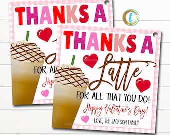 May include: Two pink and white gingham patterned gift tags with a coffee cup illustration and the text "Thanks a Latte" and "For all that you do! Happy Valentine's Day! Love, The Jackson Family".