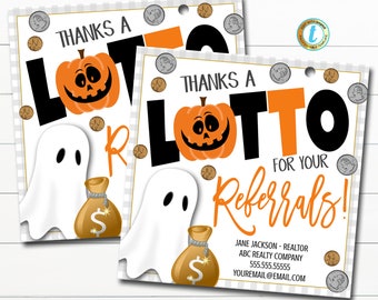 May include: Two Halloween-themed thank you cards with a ghost, pumpkin, and coins. The text reads "Thanks a Lotto for your Referrals!" with a realtor's contact information.