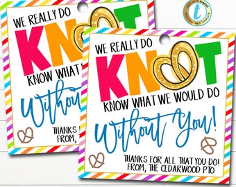 May include: Two colorful printable gift tags with a pretzel graphic and the text "We really do know what we would do without you!"  Thanks from, the Cedarwood PTO.
