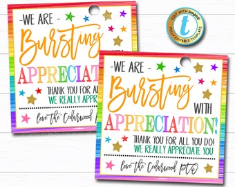 May include: Two colourful printable gift tags with a rainbow background and gold stars. The text on the tags reads "We are bursting with appreciation!" and "Thank you for all you do! We really appreciate you."