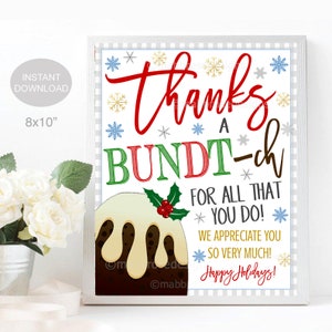 Christmas Bundt Cake Sign, Thanks a Bundtch for all you do, School Teacher Nurse Staff Holiday Thank you Appreciation Decor INSTANT DOWNLOAD