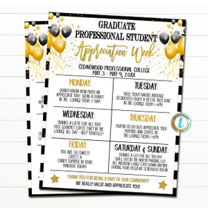 May include: Black and gold printable sign with a schedule for Graduate Professional Student Appreciation Week. The sign includes a schedule of events for each day of the week, including donuts, tacos, coffee, and more. The sign is decorated with gold stars and balloons.
