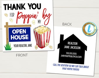 May include: Thank you for popping by my open house card with a cartoon image of a popcorn bucket and a real estate sign. The back of the card has a black silhouette of a house with the realtor's name, phone number, and email address. The text on the back of the card says "Call me anytime so we can talk about your home needs!"
