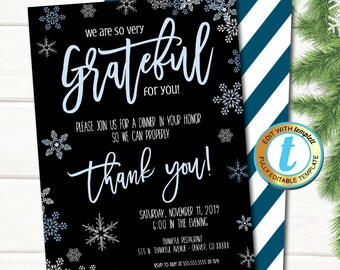 May include: A black and white printable invitation with snowflakes and the text "We are so very grateful for you!"  Please join us for a dinner in your honor so we can properly thank you! Saturday, November 11, 2019, 6:00 in the evening, Thankful Restaurant, 555 N. Thankful Avenue - Denver, CO 88888, RSVP to Amy at 555.555.5555 by 11/9.