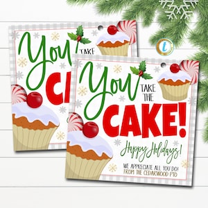 Christmas Cake Gift Tag, You Take the Cake! Teacher Staff Employee Appreciation Bakery Thank You Tag, School Pto Pta DIY Editable Template