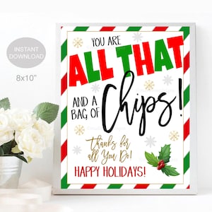 Christmas All That and a Bag of Chips Sign, Teacher Staff Employee School Appreciation Decor, Nurse Thank You Snack Table, INSTANT DOWNLOAD