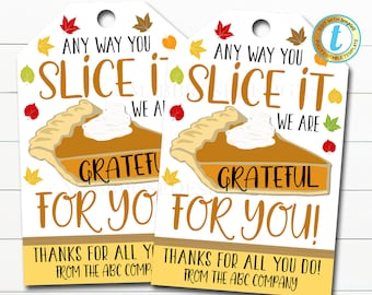 Thanksgiving Gift Tags, Grateful For You Pumpkin Pie Label, Fall Staff Teacher Volunteer Nurse Gift, Printable Bakery, DIY Editable Template