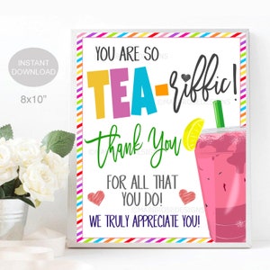Iced Tea Appreciation Sign, You&#39;re TEA-riffic! Printable, School Pto Pta, Teacher Staff Employee Volunteer Nurse Thank You, INSTANT DOWNLOAD